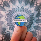 There's No Planet B - Climate Change - Earth Enamel Pin - Save The Earth Environmental Green Eco Sustainable